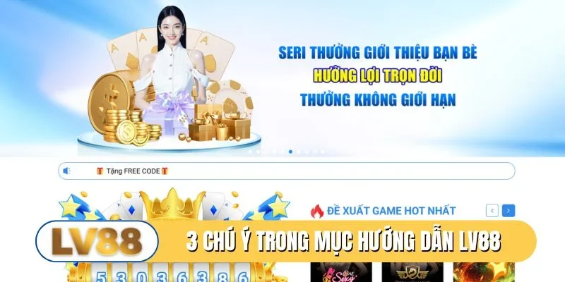 3 chú ý cần nhớ trong danh mục hướng dẫn LV88