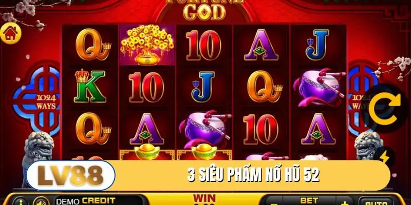 3 siêu phẩm nổ hũ 52