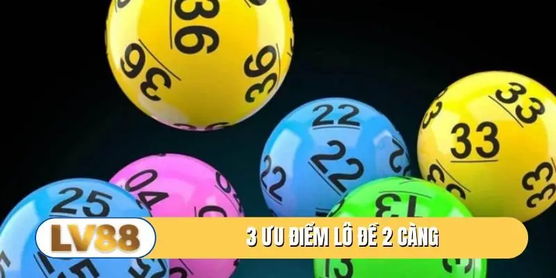 3 ưu điểm lô đề 2 càng
