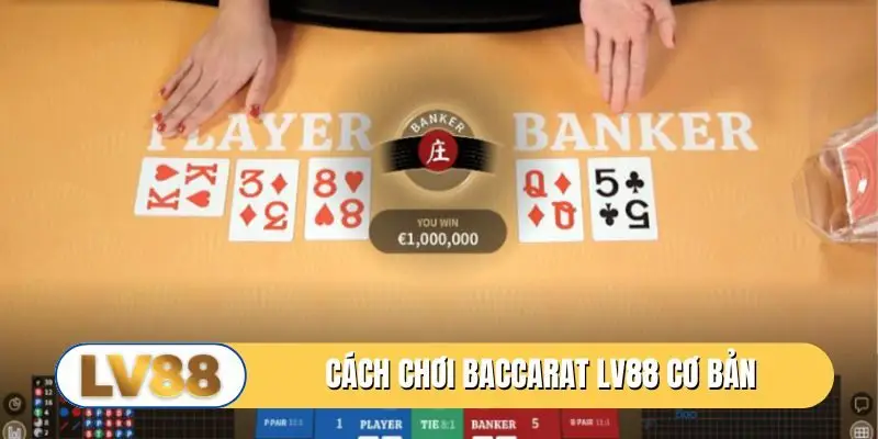 Cách chơi Baccaract lv88