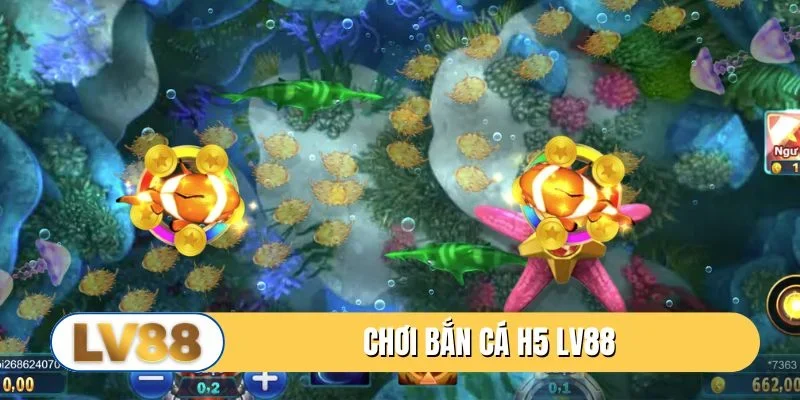 Bắn cá H5 lv88