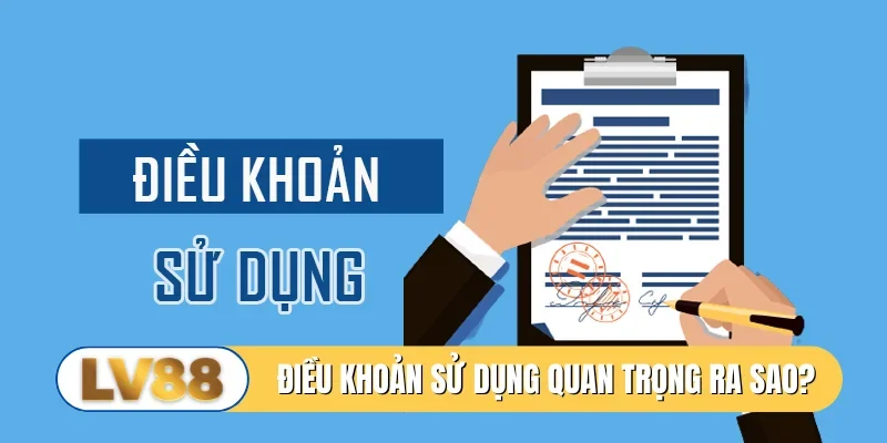Điều khoản sử dụng LV88 có tầm quan trọng ra sao?