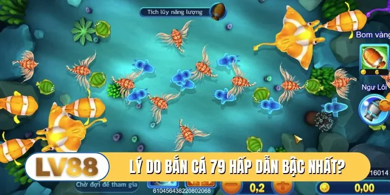 Lý do bắn cá 79 hấp dẫn bậc nhất thị trường?