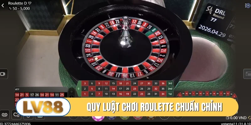 Quy luật chơi roulette chuẩn chỉnh cho người mới