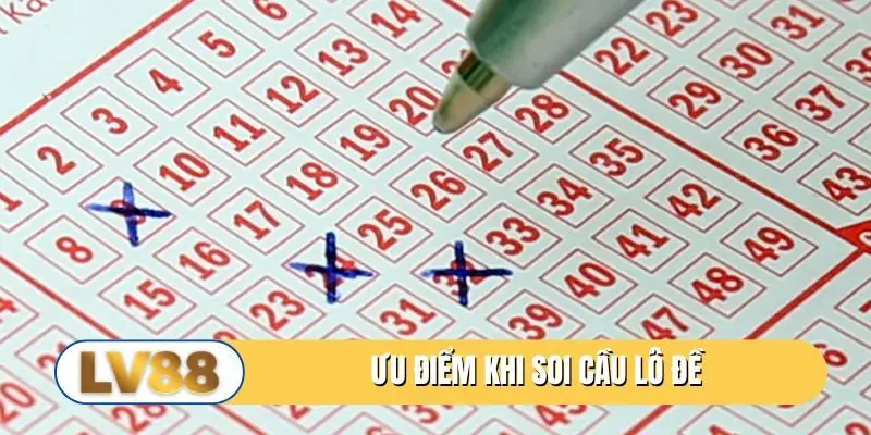 Ưu điểm khi soi cầu lô đề